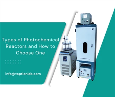 Types of Photochemical Reactors and How to Choose One?