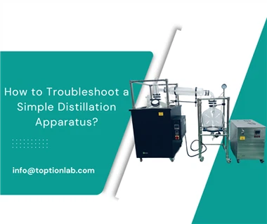 How to Troubleshoot a Simple Distillation Apparatus?