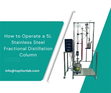 5L Stainless Steel Fractional Distillation: Operator Guide